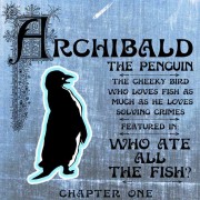 Detective Serial featuring Archibald the Penguin by Don Clark