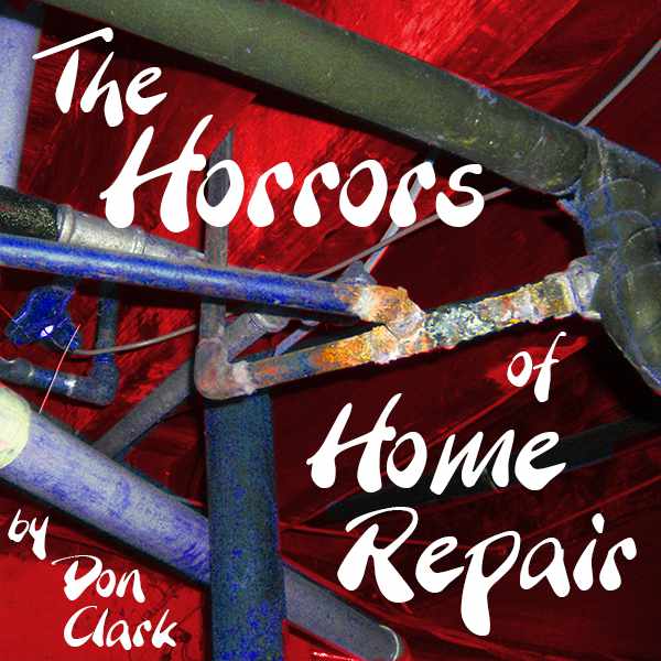 The Horrors of Home Repair