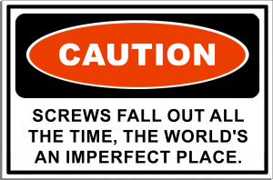 CAUTION: Screws Fall Out All the Time, | Movie Quote